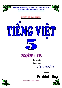 Giáo án môn Tiếng Việt Lớp 5 - Tuần 19 - Lê Thành Long