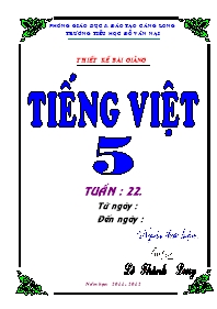 Giáo án Tiếng Việt Lớp 5 - Tuần 22 - Lê Thành Long