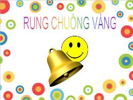 Bài giảng Tiếng anh Lớp 5 - Rung chuông vàng