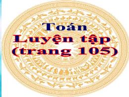Bài giảng điện tử môn Toán Lớp 5 - Bài: Luyện