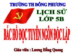 Bài giảng Lịch sử Lớp 5 - Bài 10: Bác Hồ đọc 