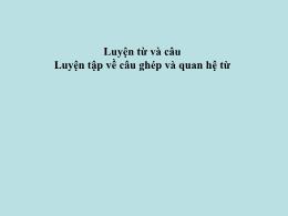 Bài giảng Luyện từ và câu Lớp 5 - Bài: Luyện 