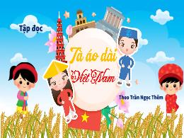 Bài giảng Tập đọc Lớp 5 - Tuần 30: Tà áo dài