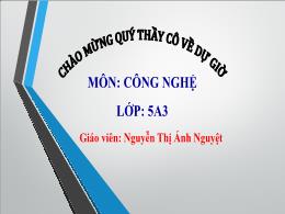Bài giảng Công nghệ 5 (Kết nối tri thức) - Bà