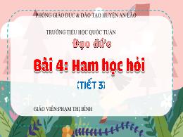 Bài giảng Đạo đức 3 (Kết nối tri thức) - Bài 