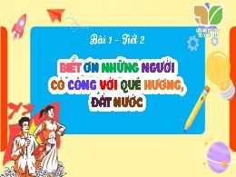 Bài giảng Đạo đức 5 (Kết nối tri thức) - Bài 