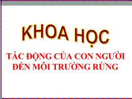 Bài giảng Khoa học 5 - Bài 69: Tác động của c