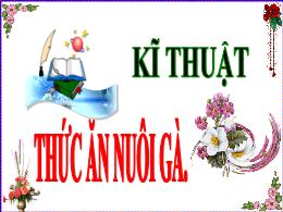 Bài giảng Kỹ thuật 5 - Bài 12: Thức ăn nuôi g