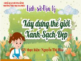 Bài giảng Lịch sử và Địa lí 5 - Bài 26: Xây d