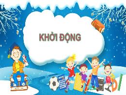 Bài giảng Lịch sử và Địa lí 5 (Phân môn: Địa