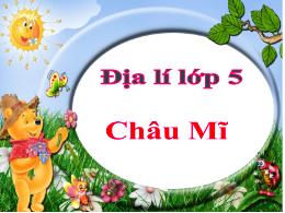 Bài giảng Lịch sử và Địa lí 5 (Phân môn: Địa