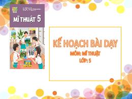 Bài giảng Mĩ thuật 5 (Kết nối tri thức) - Chủ