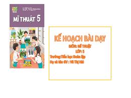 Bài giảng Mĩ thuật 5 (Kết nối tri thức) - Chủ