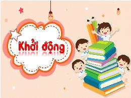 Bài giảng Tiếng Việt 5 (Kết nối tri thức) - Ô