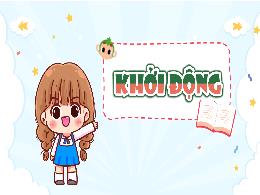 Bài giảng Tiếng Việt 5 (Kết nối tri thức) - Ô