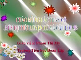 Bài giảng Tiếng Việt 5 (Luyện từ và câu) Kết 