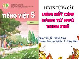 Bài giảng Tiếng Việt 5 (Luyện từ và câu) Kết 