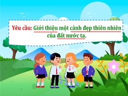 Bài giảng Tiếng Việt 5 (Nói và nghe) Kết nối 