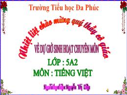 Bài giảng Tiếng Việt 5 (Tập đọc) Kết nối tri 