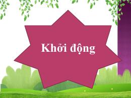 Bài giảng Tiếng Việt 5 (Tập đọc) Kết nối tri 