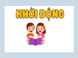 Bài giảng Tiếng Việt 5 (Tập đọc) Kết nối tri 