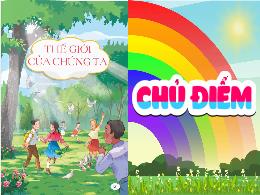 Bài giảng Tiếng Việt 5 (Tập đọc) Kết nối tri 