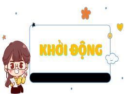 Bài giảng Tiếng Việt 5 (Tập đọc) Kết nối tri 