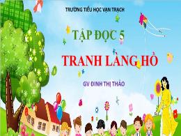 Bài giảng Tiếng Việt 5 (Tập đọc) Kết nối tri 