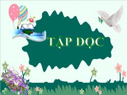 Bài giảng Tiếng Việt 5 (Tập đọc) - Tuần 14, B