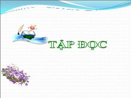 Bài giảng Tiếng Việt 5 (Tập đọc) - Tuần 8, Bà