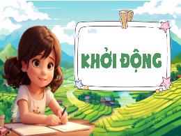 Bài giảng Tiếng Việt 5 (Tập làm văn) Kết nối 