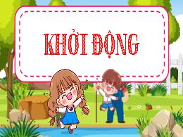 Bài giảng Tiếng Việt 5 (Tập làm văn) Kết nối 