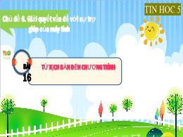 Bài giảng Tin học 5 (Kết nối tri thức) - Bài 