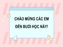 Bài giảng Tin học 5 (Kết nối tri thức) - Chủ 