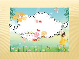 Bài giảng Toán 5 - Bài: Chia một số tự nhiên