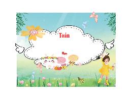 Bài giảng Toán 5 - Bài: Nhân một số thập phân