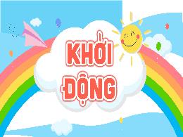 Bài giảng Toán 5 (Chân trời sáng tạo) - Bài 7