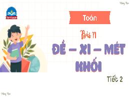 Bài giảng Toán 5 (Chân trời sáng tạo) - Bài 7