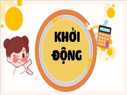 Bài giảng Toán 5 (Kết nối tri thức) - Bài 20: