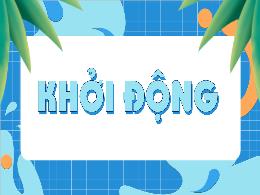 Bài giảng Toán 5 (Kết nối tri thức) - Bài 27: