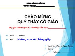 Bài giảng Tập đọc 5 - Bài: Những con sếu bằng