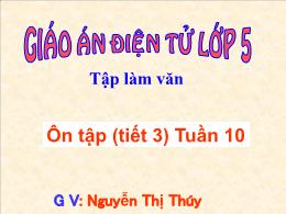 Bài giảng Tập làm văn 5 - Tuần 10, Bài: Ôn tậ