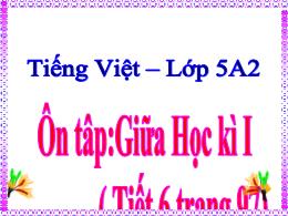 Bài giảng Tiếng Việt 5 - Bài: Ôn tập giữa học