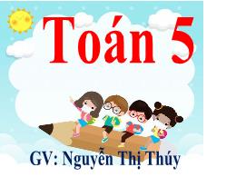 Bài giảng Toán 5 - Bài: Nhân một số thập phân