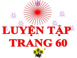 Bài giảng Toán 5 - Tiết 59: Luyện tập (Trang 