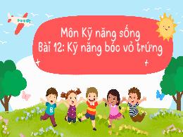 Bài giảng Kĩ năng sống 5 - Bài 12: Kĩ năng bó